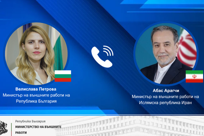 Minister Velislava Petrova Holds Telephone Conversation with the Foreign Minister of the Islamic Republic of Iran, Abbas Araghchi 